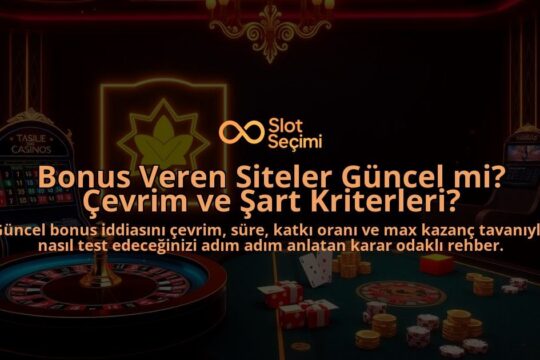 Bonus-Veren-Siteler-Guncel-mi-Cevrim-ve-Sart-Kriterleri-overlay-1788103737.jpg