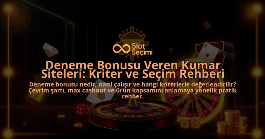 Deneme-Bonusu-Veren-Kumar-Siteleri-Kriter-ve-Secim-Rehberi-overlay-1788112602.jpg