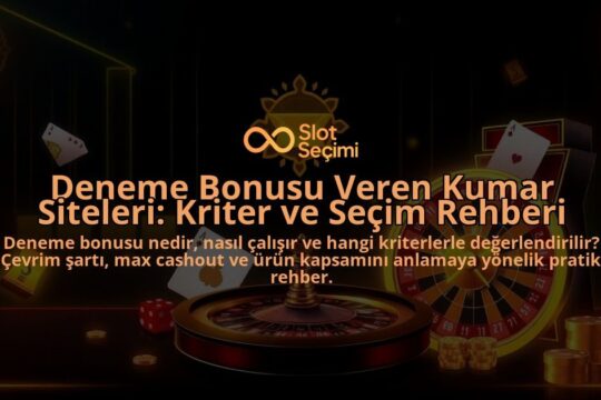 Deneme-Bonusu-Veren-Kumar-Siteleri-Kriter-ve-Secim-Rehberi-overlay-1788112602.jpg
