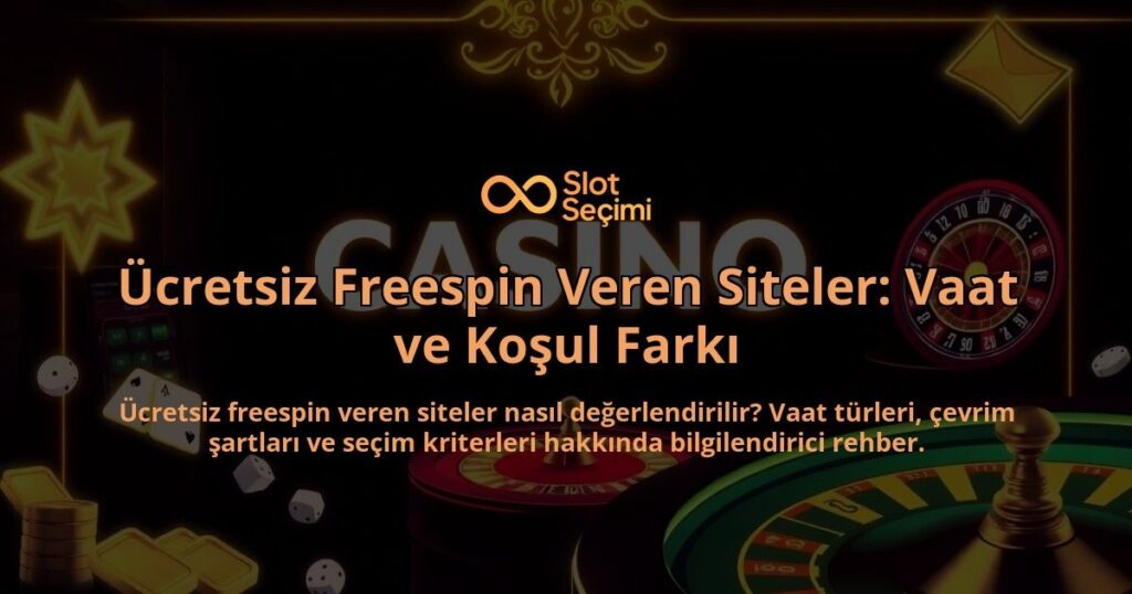 Ucretsiz-Freespin-Veren-Siteler-Vaat-ve-Kosul-Farki-overlay-1788123043.jpg