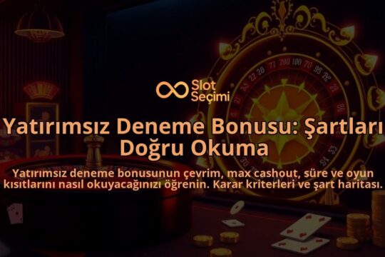 Yatirimsiz-Deneme-Bonusu-Sartlari-Dogru-Okuma-overlay-1788101186.jpg