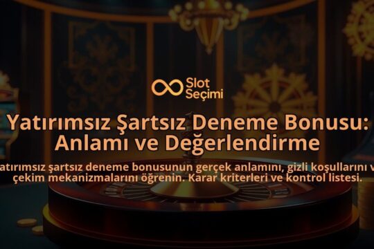 Yatirimsiz-Sartsiz-Deneme-Bonusu-Anlami-ve-Degerlendirme-overlay-1788125482.jpg
