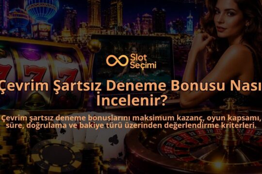Cevrim-Sartsiz-Deneme-Bonusu-Nasil-Incelenir-overlay-1789769446.jpg
