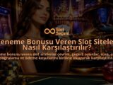 Deneme-Bonusu-Veren-Slot-Siteleri-Nasil-Karsilastirilir-overlay-1788732022.jpg